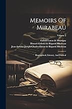 Memoirs Of Mirabeau: Biographical, Literary, And Political; Volume 2