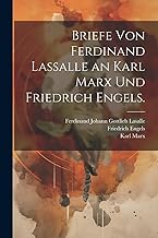 Briefe von Ferdinand Lassalle an Karl Marx und Friedrich Engels.