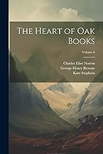 The Heart of Oak Books; Volume 6