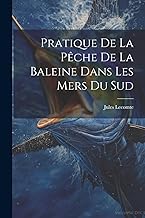 Pratique De La Pêche De La Baleine Dans Les Mers Du Sud