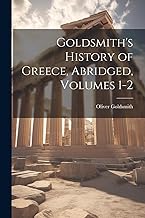 Goldsmith's History of Greece, Abridged, Volumes 1-2