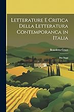 Letterature E Critica Della Letteratura Contemporanca in Italia: Due Saggi