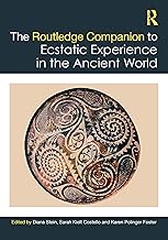 The Routledge Companion to Ecstatic Experience in the Ancient World