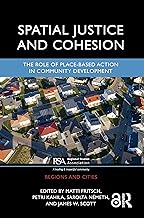 Spatial Justice and Cohesion: The Role of Place-Based Action in Community Development