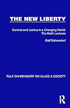 The New Liberty: Survival and Justice in a Changing World: The Reith Lectures