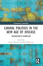 Liminal Politics in the New Age of Disease: Technocratic Mimetism