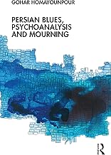 Persian Blues, Psychoanalysis and Mourning