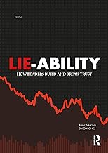 Lie-Ability: How Leaders Build and Break Trust