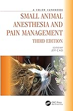 Small Animal Anesthesia and Pain Management: A Color Handbook