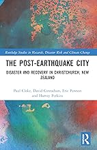 The Post-Earthquake City: Disaster and Recovery in Christchurch, New Zealand