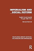 Imperialism and Social Reform: English Social-Imperial Thought 1895–1914