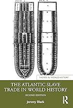 The Atlantic Slave Trade in World History