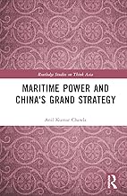 Maritime Power and China's Grand Strategy