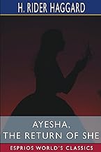 Ayesha, the Return of She (Esprios Classics)