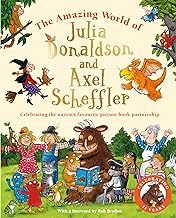 The Amazing World of Julia Donaldson and Axel Scheffler