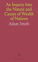 An Inquiry Into the Nature and Causes of Wealth of Nations