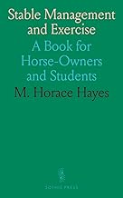 Stable Management and Exercise: A Book for Horse-Owners and Students