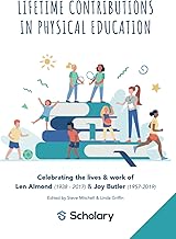 Lifetime Contributions in Physical Education: Celebrating the lives and work of Len Almond (1938-2017) and Joy Butler (1957-2019)