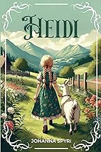 Heidi (Annotated): Original unabridged 1919 version with original illustrations