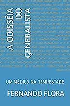 A ODISSÉIA DO GENERALISTA: UM MÉDICO NA TEMPESTADE