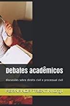 Debates acadêmicos: discussões sobre direito civil e processual civil