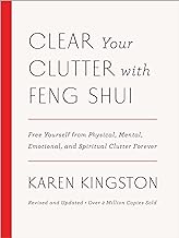 Clear Your Clutter With Feng Shui: Free Yourself from Physical, Mental, Emotional, and Spiritual Clutter Forever