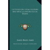 Lectures on Legal History and Miscellaneous Legal Essays