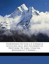 Dizionario Di Fisica E Chimica: Applicata Alle Arti Secondo Le Dottrine Di Libes, Chaptal, Berthollet E Parkes...