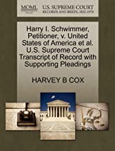 Harry I. Schwimmer, Petitioner, V. United States of America Et Al. U.S. Supreme Court Transcript of Record with Supporting Pleadings
