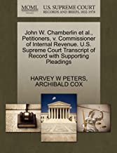 John W. Chamberlin et al., Petitioners, V. Commissioner of Internal Revenue. U.S. Supreme Court Transcript of Record with Supporting Pleadings