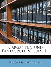 Gargantua: Und Pantagruel, Volume 1...