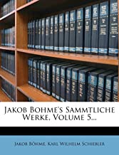 Böhme, J: Jakob Boehme's sammtliche Werke, fünfter Band. Mys