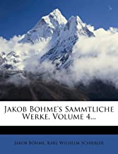 Böhme, J: Jakob Bohme's Sammtliche Werke, vierter Band