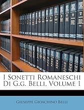 I Sonetti Romaneschi Di G.G. Belli, Volume 1