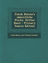 Jakob Bohme's Sammtliche Werke. Dritter Band