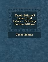 Jacob Bohme's Leben Und Lehre - Primary Source Edition