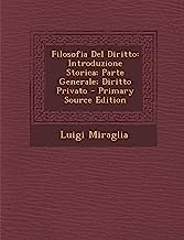 Filosofia del Diritto: Introduzione Storica; Parte Generale; Diritto Privato - Primary Source Edition