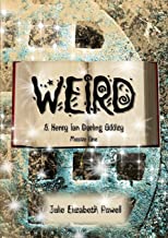 Weird: A Henry Ian Darling Oddity Missive One