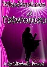 Misadventures Of Fatwoman