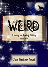 Weird: A Henry Ian Darling Oddity: Missive Two