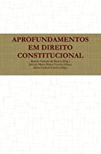 APROFUNDAMENTOS EM DIREITO CONSTITUCIONAL