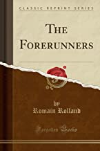 Rolland, R: Forerunners (Classic Reprint)