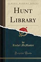 McMaster, R: Hunt Library (Classic Reprint)