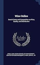 Wine Online: Search Costs and Competition on Price, Quality, and Distribution