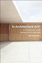 Is Architecture Art?: An Introduction to the Aesthetics of Architecture
