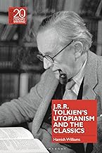 J.r.r. Tolkien's Utopianism and the Classics