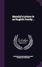 Mazzini's Letters to an English Family ..