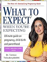 What to Expect When You're Expecting: Ultimate Guide on Pregnancy, Child-birth and Parenting