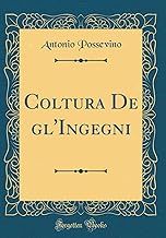 Coltura De gl'Ingegni (Classic Reprint)