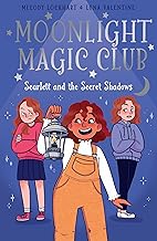 Moonlight Magic Club: Scarlett and the Secret Shadows